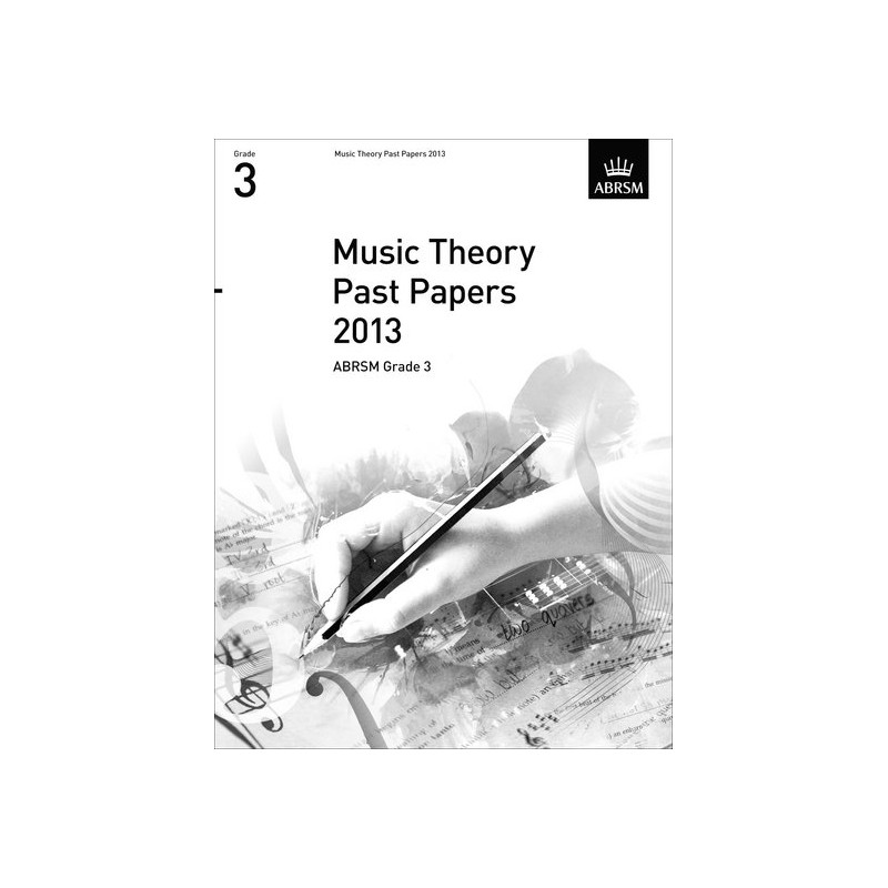 2013 MUSIC THEORY PAST PAPERS GRADE 3