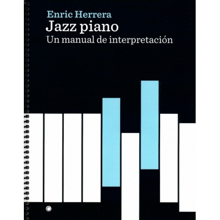 JAZZ PIANO. UN MANUAL DE INTERPRETACION
