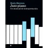 JAZZ PIANO. UN MANUAL DE INTERPRETACION