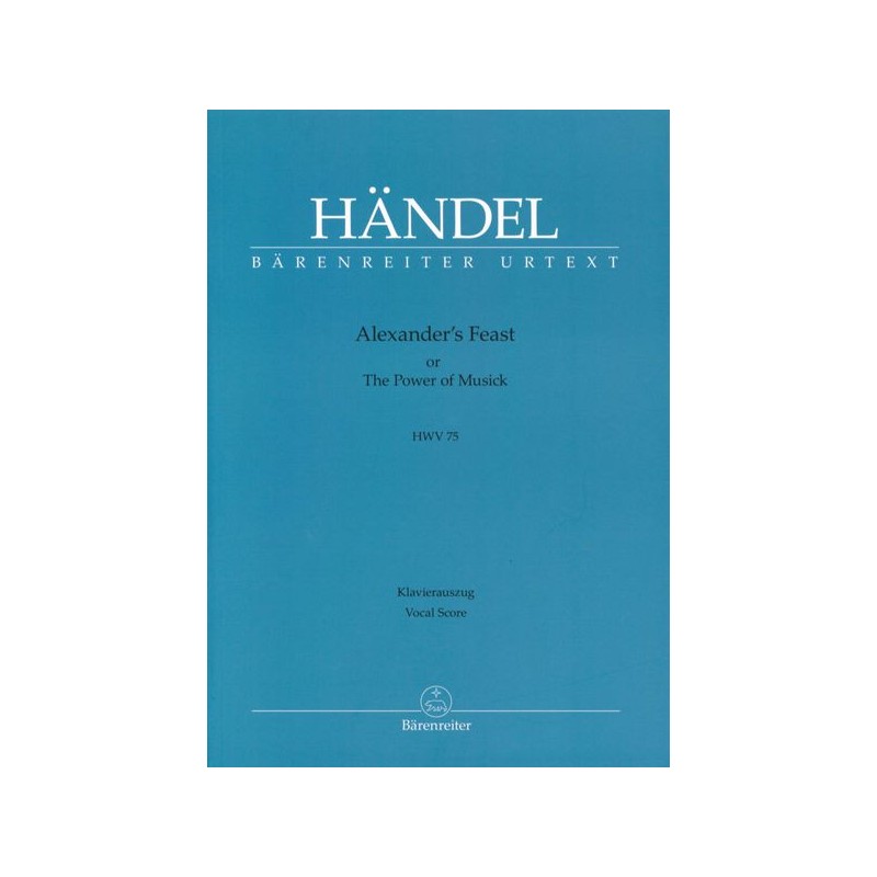 ALEXANDER'S FEAST (OR THE POWER OF MUSICK) HWV.75