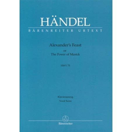 ALEXANDER'S FEAST (OR THE POWER OF MUSICK) HWV.75