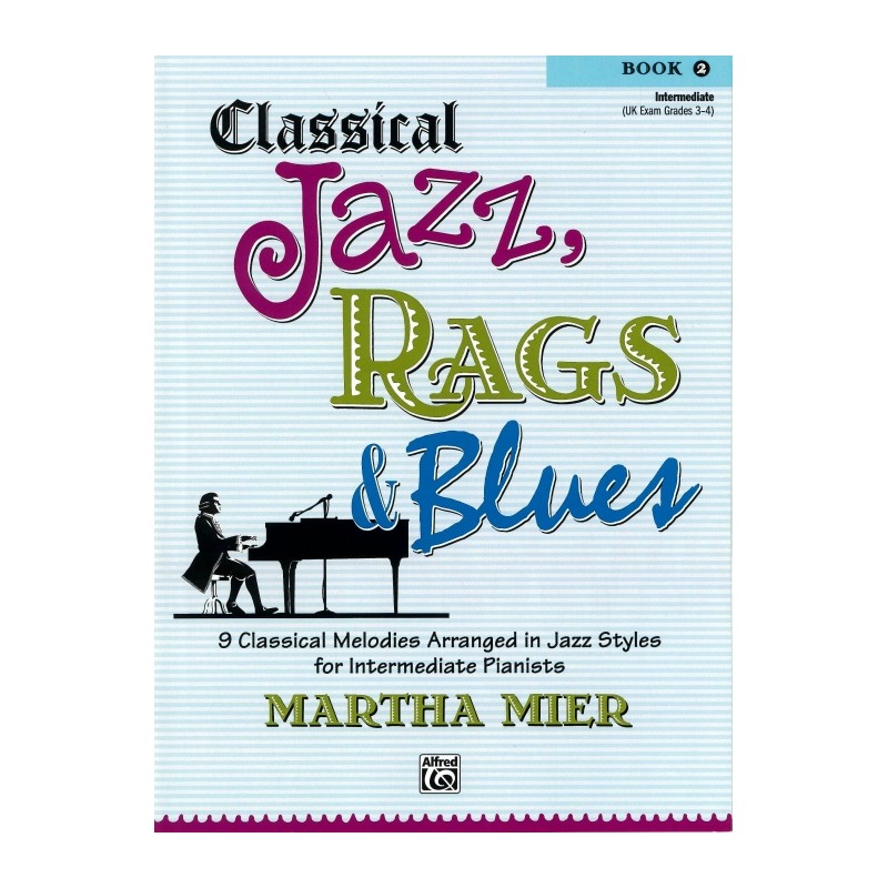 CLASSICAL JAZZ, RAGS & BLUES BOOK 2