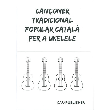 Cançoner tradicional popular catala per a ukelele