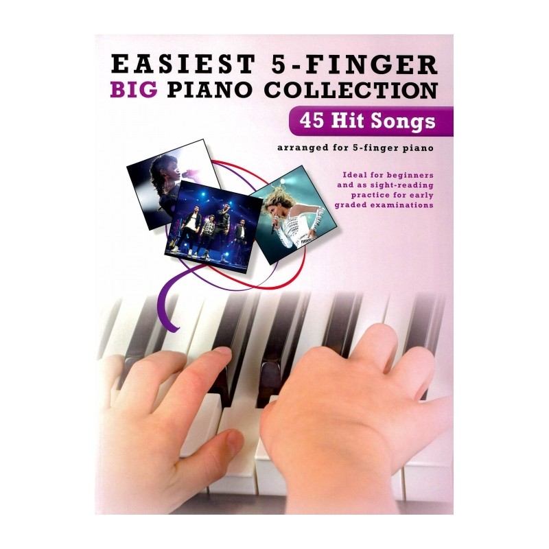 EASIEST 5-FINGER PIANO COLLECTION - 45 HIT SONGS
