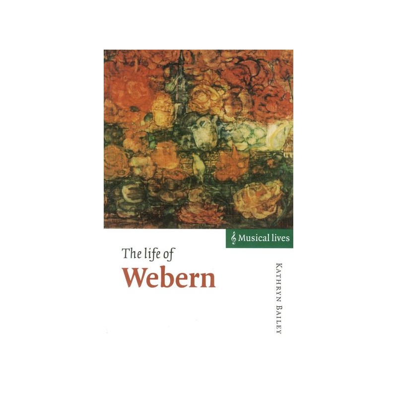 THE LIFE OF WEBERN