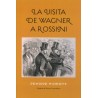 LA VISITA DE WAGNER A ROSSINI