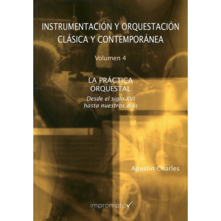 INSTRM Y ORQUEST VOL.4: LA PRACTICA ORQUESTAL