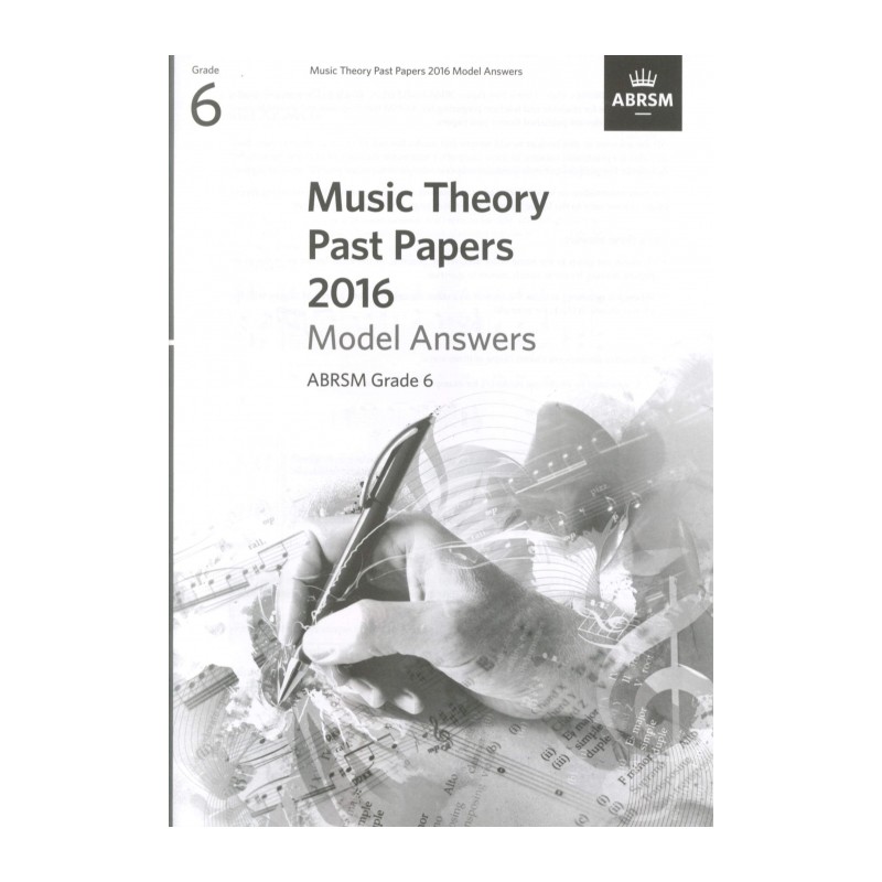 2016 MUSIC THEORY PAST PAPERS ANSWERS GRADE 6