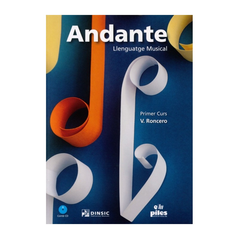 ANDANTE. LLENGUATGE MUSICAL PRIMER CURS
