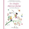 LES ETUDES MEZZO FORTE
