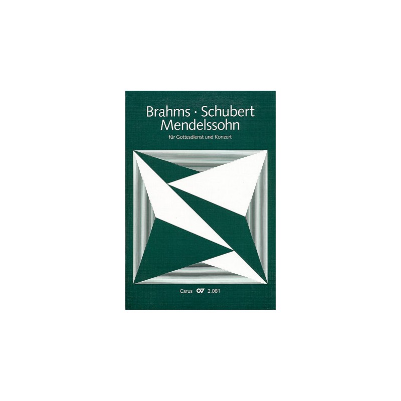 BRAHMS - SCHUBERT - MENDELSSOHN