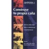 CONSTRUYE TU PROPIA CAÑA