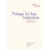 PUISQU'ICI-BAS TOUTE AME