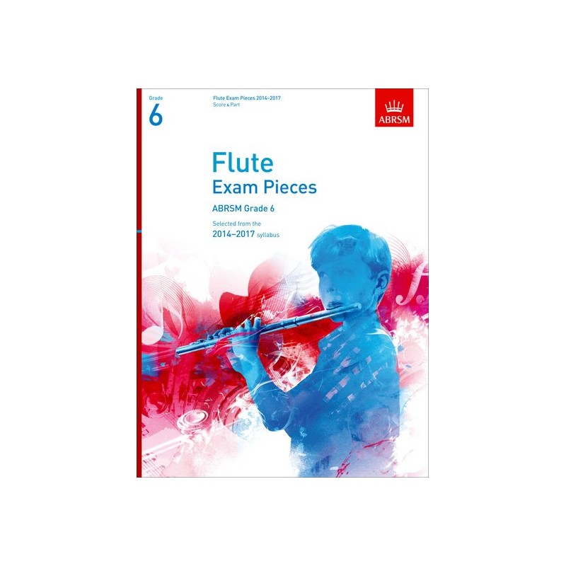 FLUTE EXAM PIECES 2014-2017 GRADE 6