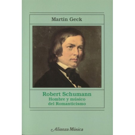 ROBERT SCHUMANN. HOMBRE Y MUSICO DEL ROMANTICISMO