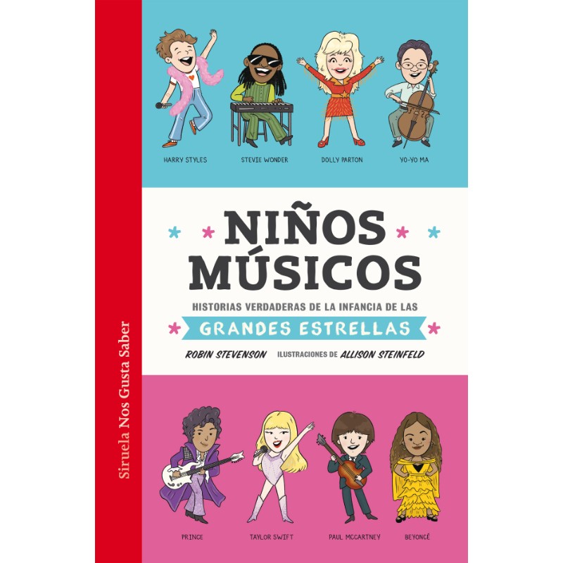 Niños musicos. Historias verdaderas de la infancia de las grandes estrellas