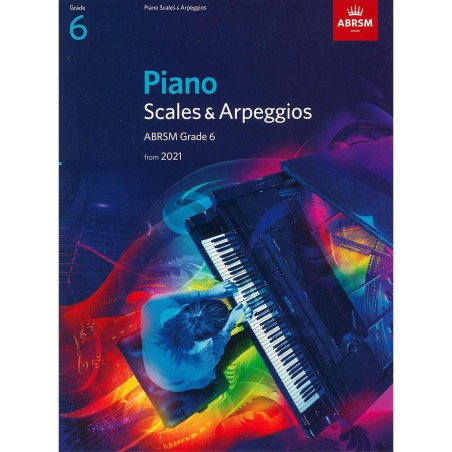 Piano Scales & Arpeggios ABRSM Grade 6 from 2021