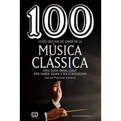 100 coses que has de saber de la Música clàssica