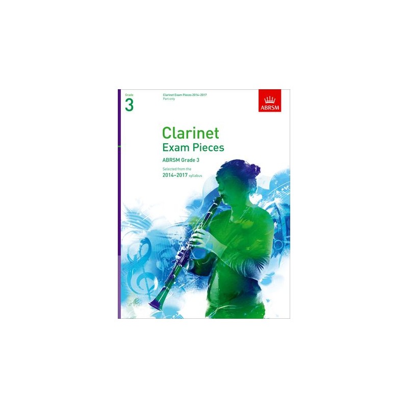 CLARINET EXAM PIECES 2014-2017 GRADE 3