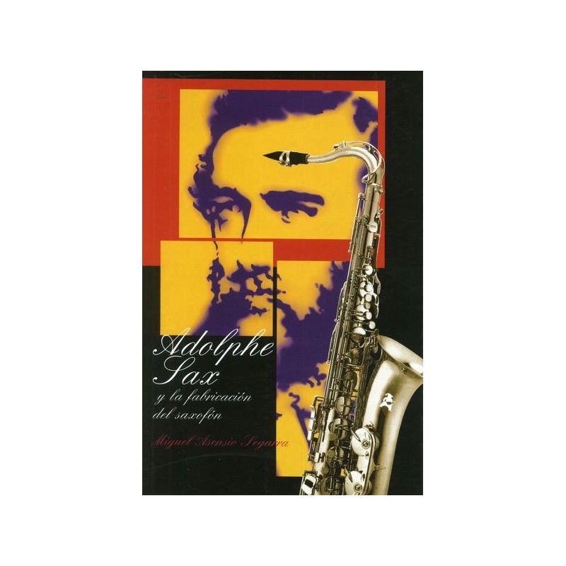 ADOLPHE SAX Y LA FABRICACIÓN DEL SAXOFÓN