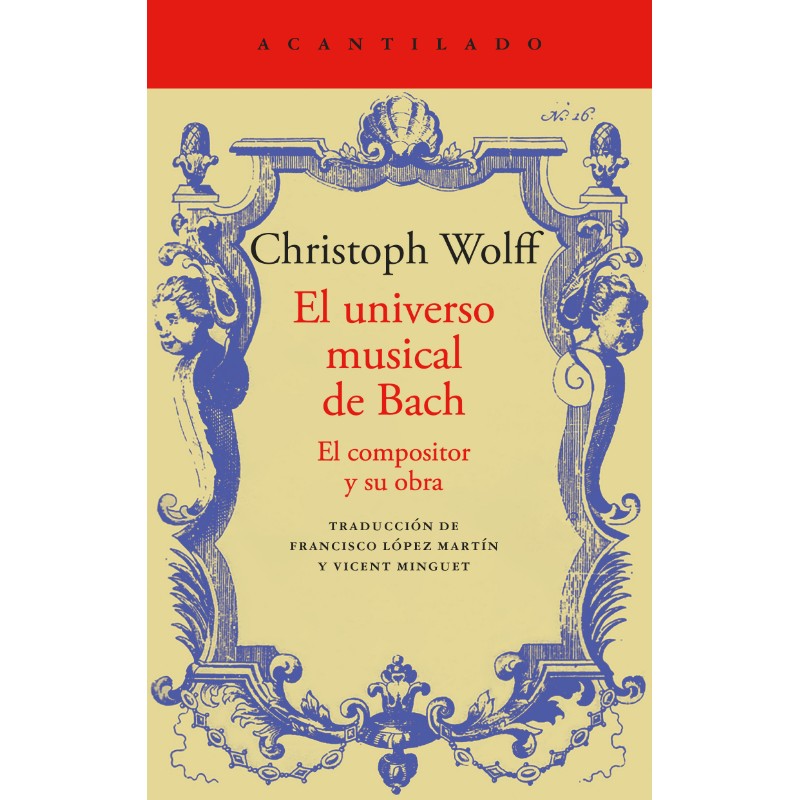 El universo musical de Bach. El compositor y su obra