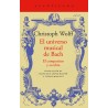 El universo musical de Bach. El compositor y su obra