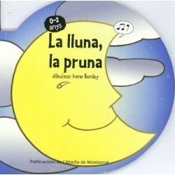 LA LLUNA, LA PRUNA (O-2 ANYS)