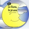 LA LLUNA, LA PRUNA (O-2 ANYS)