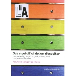 QUE SIGUI DIFICIL DEIXAR D'ESCOLTAR