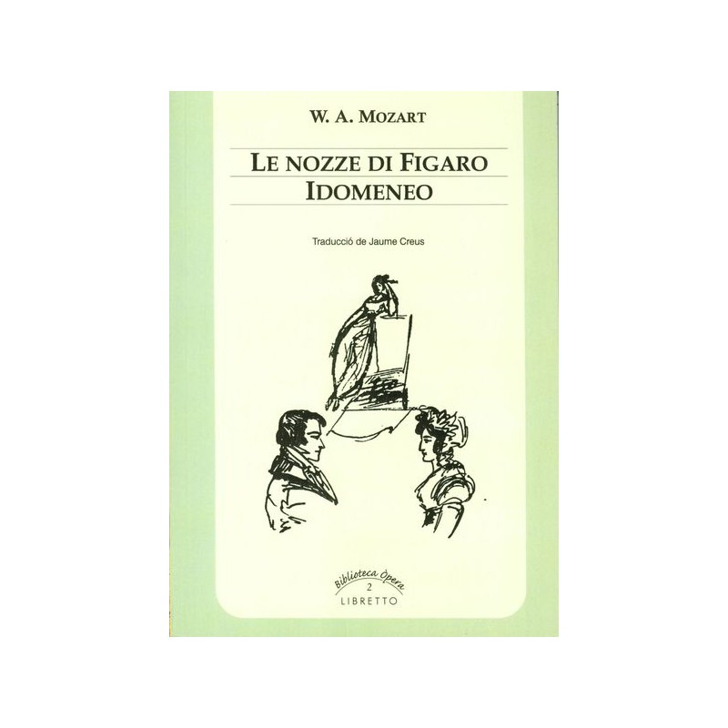 LE NOZZE DI FIGARO - IDOMENEO (LIBRETO)
