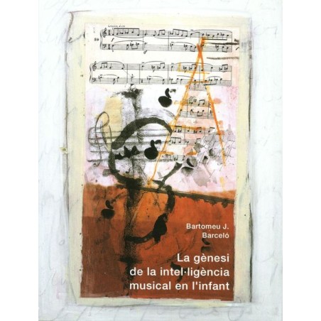 LA GENESI DE LA INTEL·LIGENCIA MUSICAL EN L'INFANT
