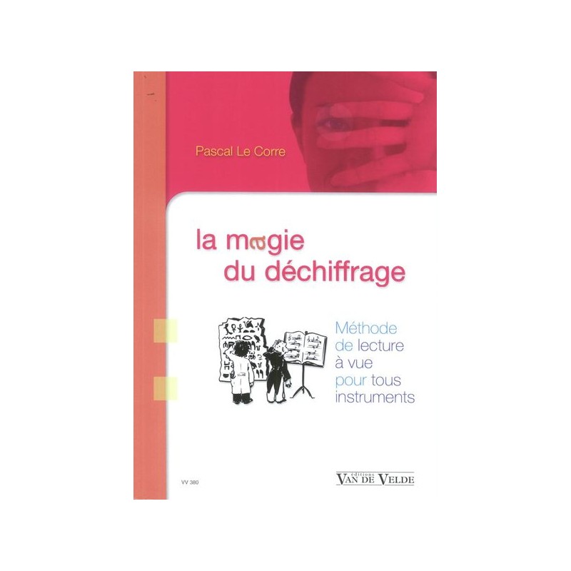 LA MAGIE DU DECHIFFRAGE (METHODE LECTURE A VUE)