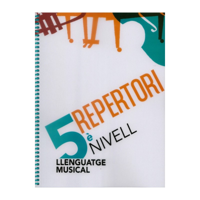 LLENGUATGE MUSICAL 5E. NIVELL - REPERTORI
