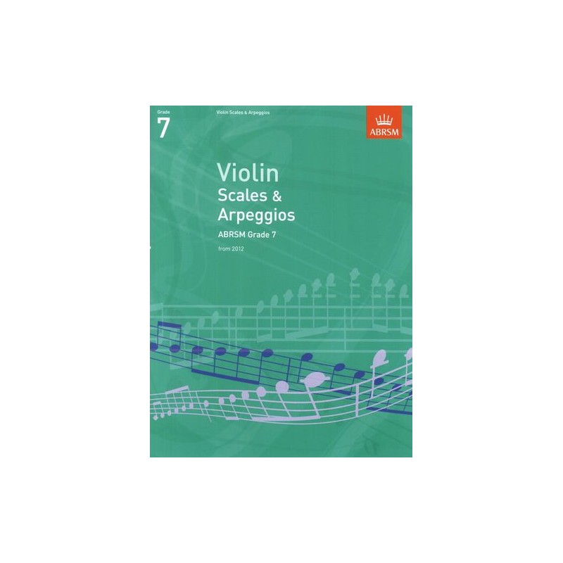VIOLIN SCALES & ARPEGGIOS (FROM 2012) GRADE 7
