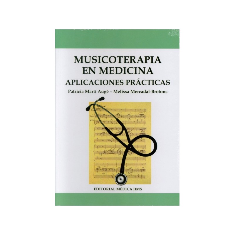 MUSICOTERAPIA EN MEDICINA. APLICACIONES PRACTICAS