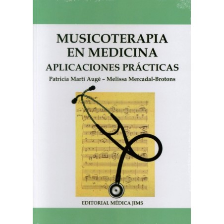 MUSICOTERAPIA EN MEDICINA. APLICACIONES PRACTICAS