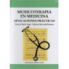 MUSICOTERAPIA EN MEDICINA. APLICACIONES PRACTICAS