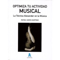OPTIMIZA TU ACTIVIDAD MUSICAL (TECNICA ALEXANDER)