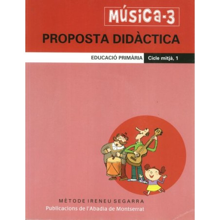 MUSICA 3 - PROPOSTA DIDACTICA - CICLE MITJA 1