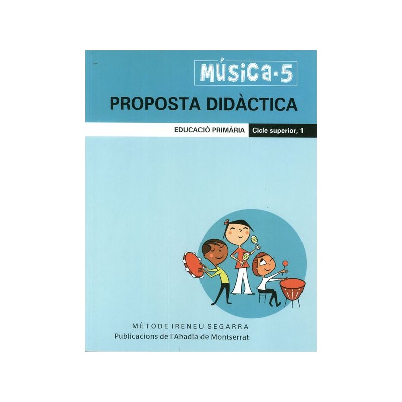 MUSICA 5 - PROPOSTA DIDACTICA - CICLE SUPERIOR 1