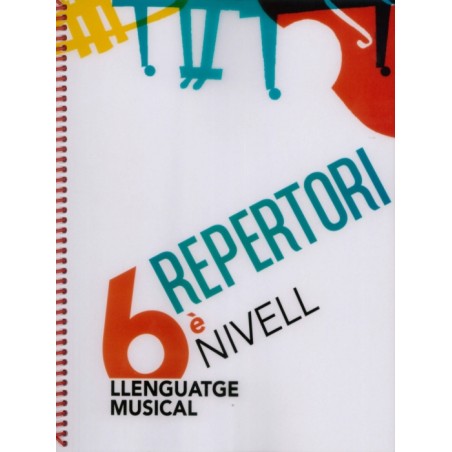 LLENGUATGE MUSICAL 6E. NIVELL - REPERTORI
