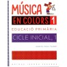 MUSICA EN COLORS 1. EDUC.PRIM. CICLE INICIAL 1
