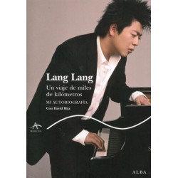 LANG LANG. UN VIAJE DE MILES DE KILOMETROS. AUTOBI