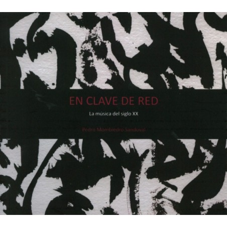 EN CLAVE DE RED (LA MUSICA DEL SIGLO XX)