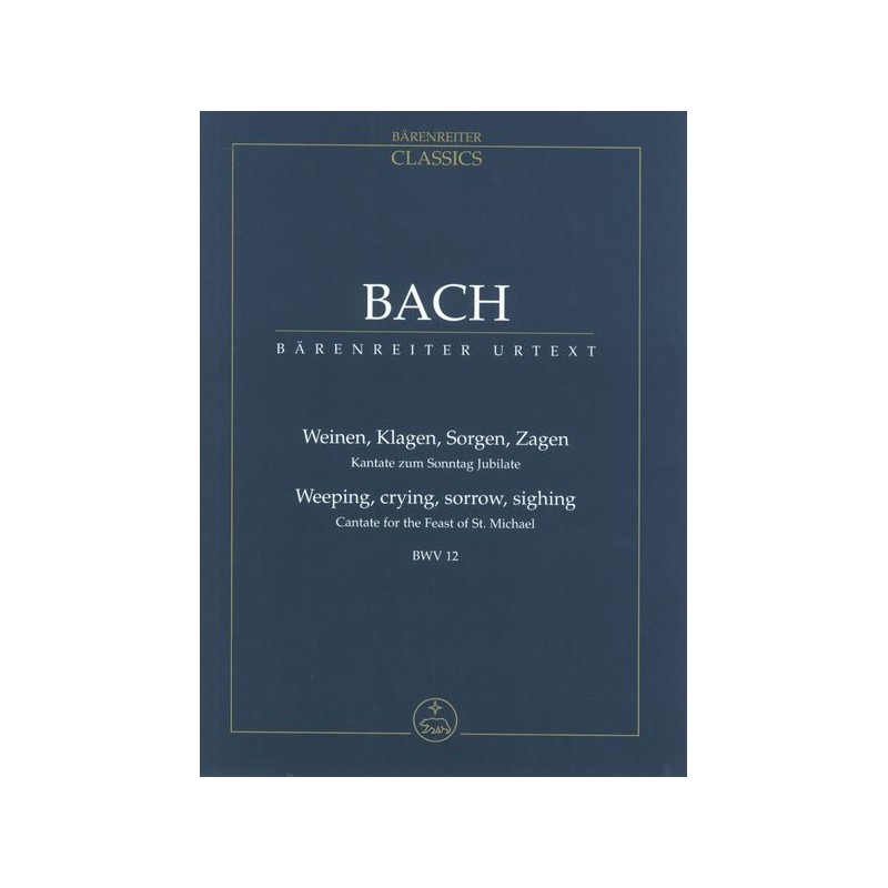 KANTATE BWV.12 WEINEN, KLAGEN, SORGEN, ZAGEN
