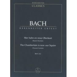 MER HAHN EN NEUE OBERKEET "BAUERN-KANTATE" BWV.212