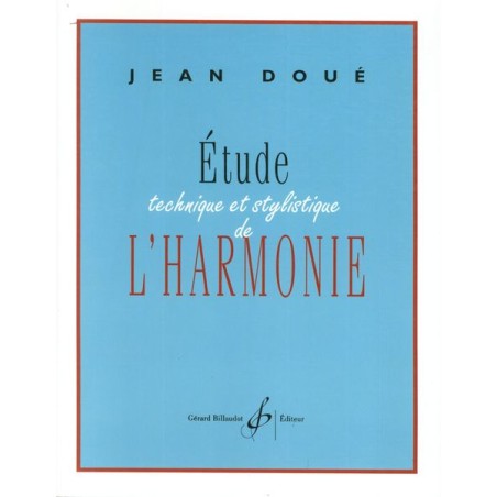 ETUDE TECHNIQUE ET STYLISTIQUE DE L'HARMONIE