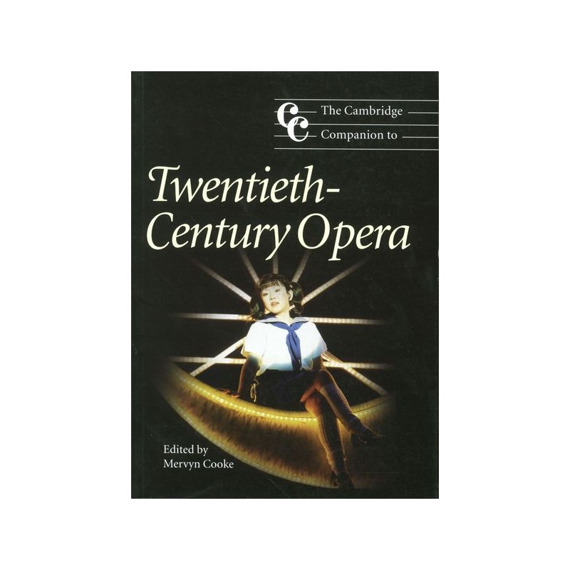 THE CAMBRIDGE COMPANION TO 20TH CENTURY OPERA