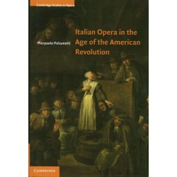 ITALIAN OPERA IN THE AGE OF THE AMERICAN REVOLUTIO