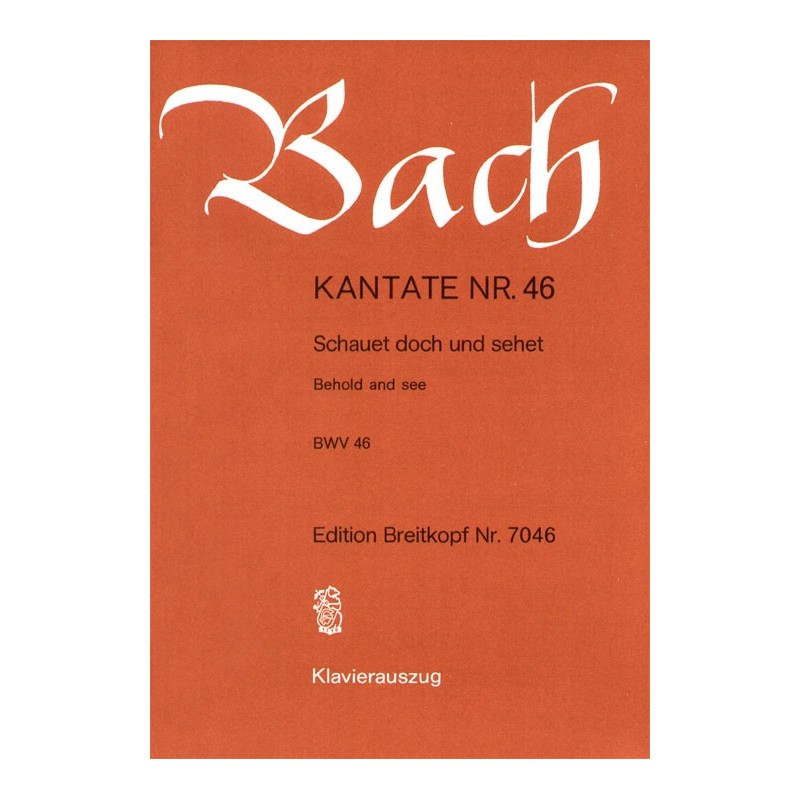 KANTATE 46 SCHAUET DOCH UND SEHET